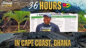 36 Hours in Cape Coast Ghana