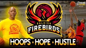 Raleigh Firebirds Are Coming for NC Basketball – Hornets & Swarm, Make Room! | iTravelForCulture
